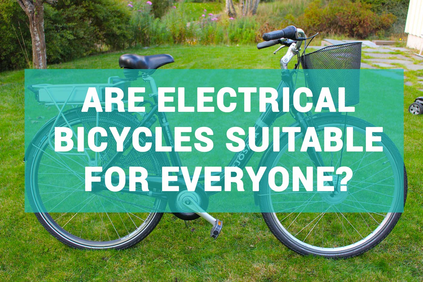 Are electrical bicycles suitable for everyone